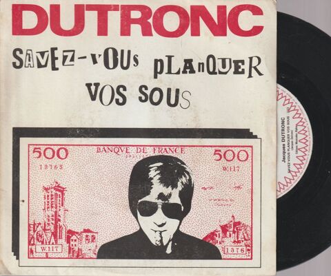 45 t JACQUES DUTRONC SAVEZ VOUS PLANQUER VOS SOUS ? Chauché (85)
