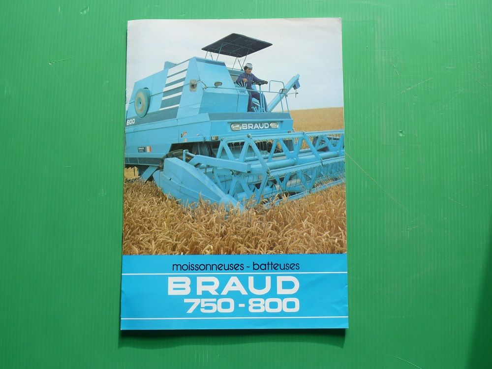 Catalogue prospectus moissonneuses batteuses BRAUD 750-800 