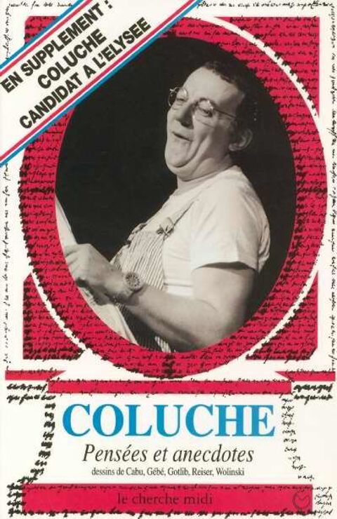 Coluche, pensees et anecdotes 5 Rennes (35)