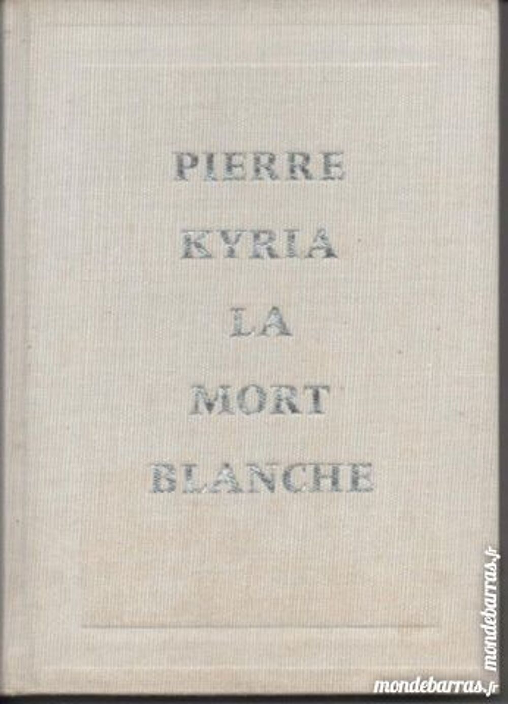 Pierre KYRIA la mort blanche Livres et BD