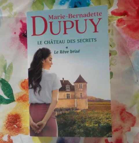 LE CHATEAU DES SECRETS T1 LE REVE BRISE de M.B. DUPUY Ed. FL 8 Bubry (56)
