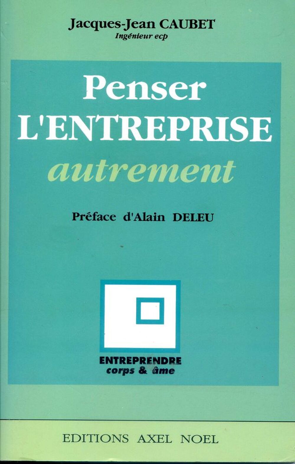 PENSER L'ENTREPRISE AUTREMENT - Caubet Livres et BD