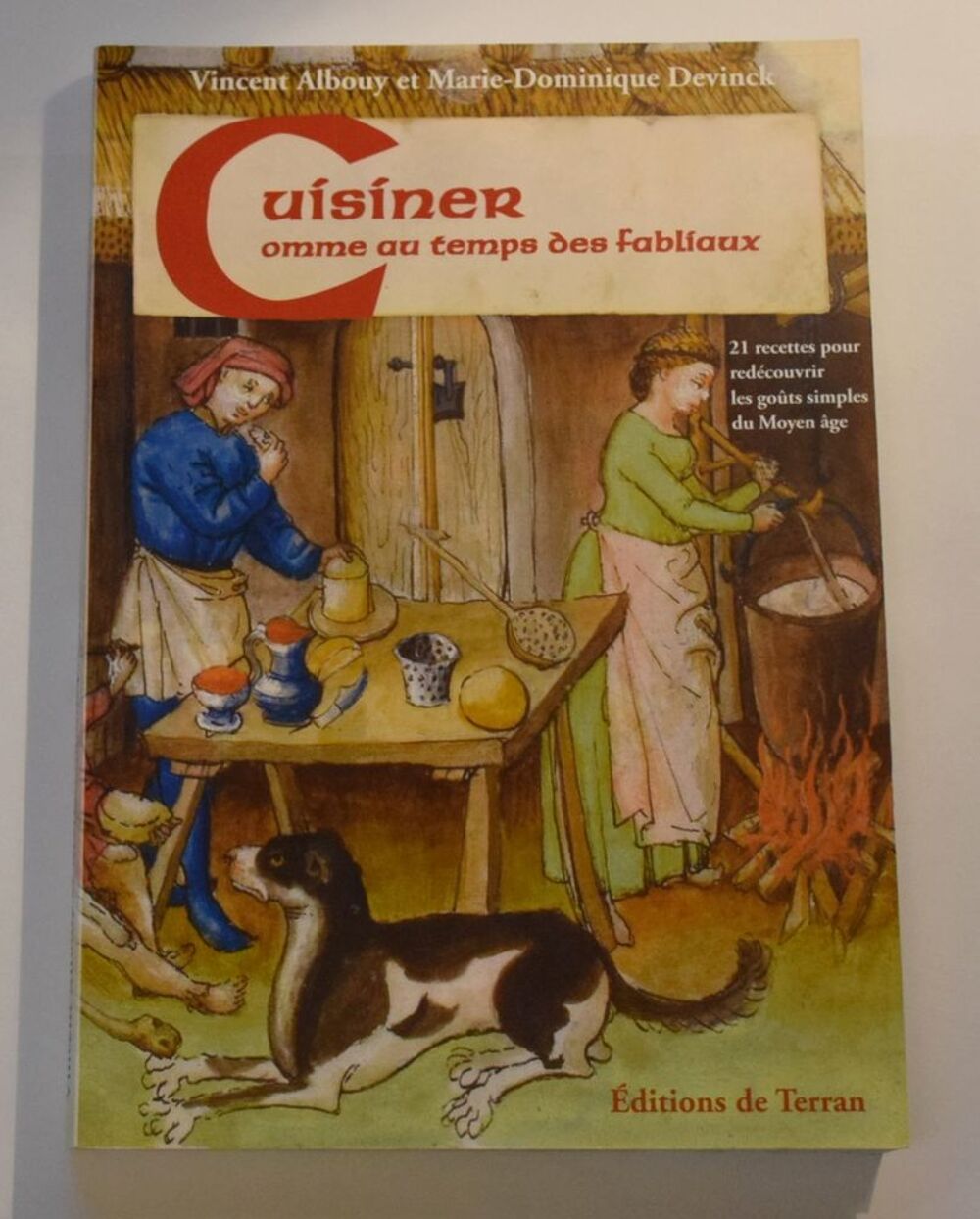 .Cuisiner comme au temps des Fabliaux - Vincent Albouy 2007 Cuisine