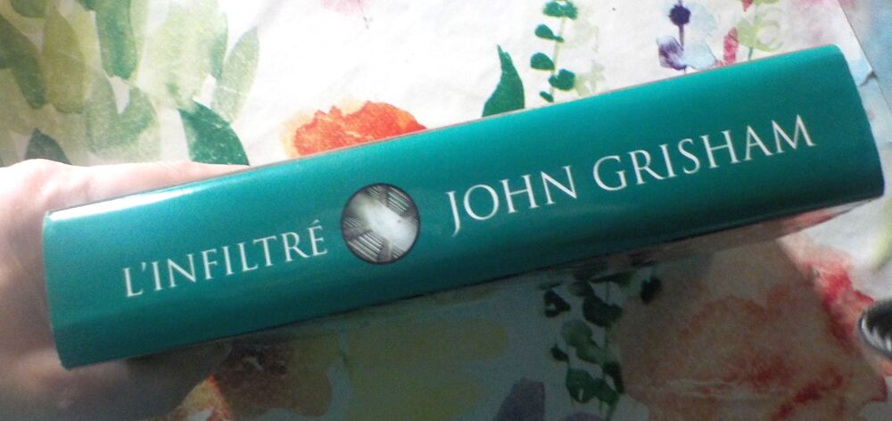 L'INFILTRE de John GRISHAM Ed. France Loisirs Livres et BD