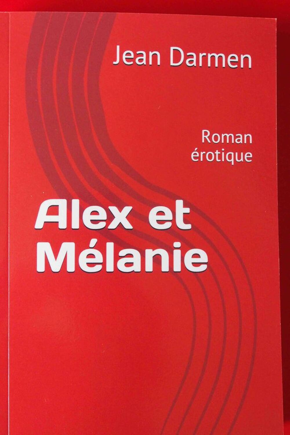 ALEX ET MELANIE - Jean Darmen Livres et BD