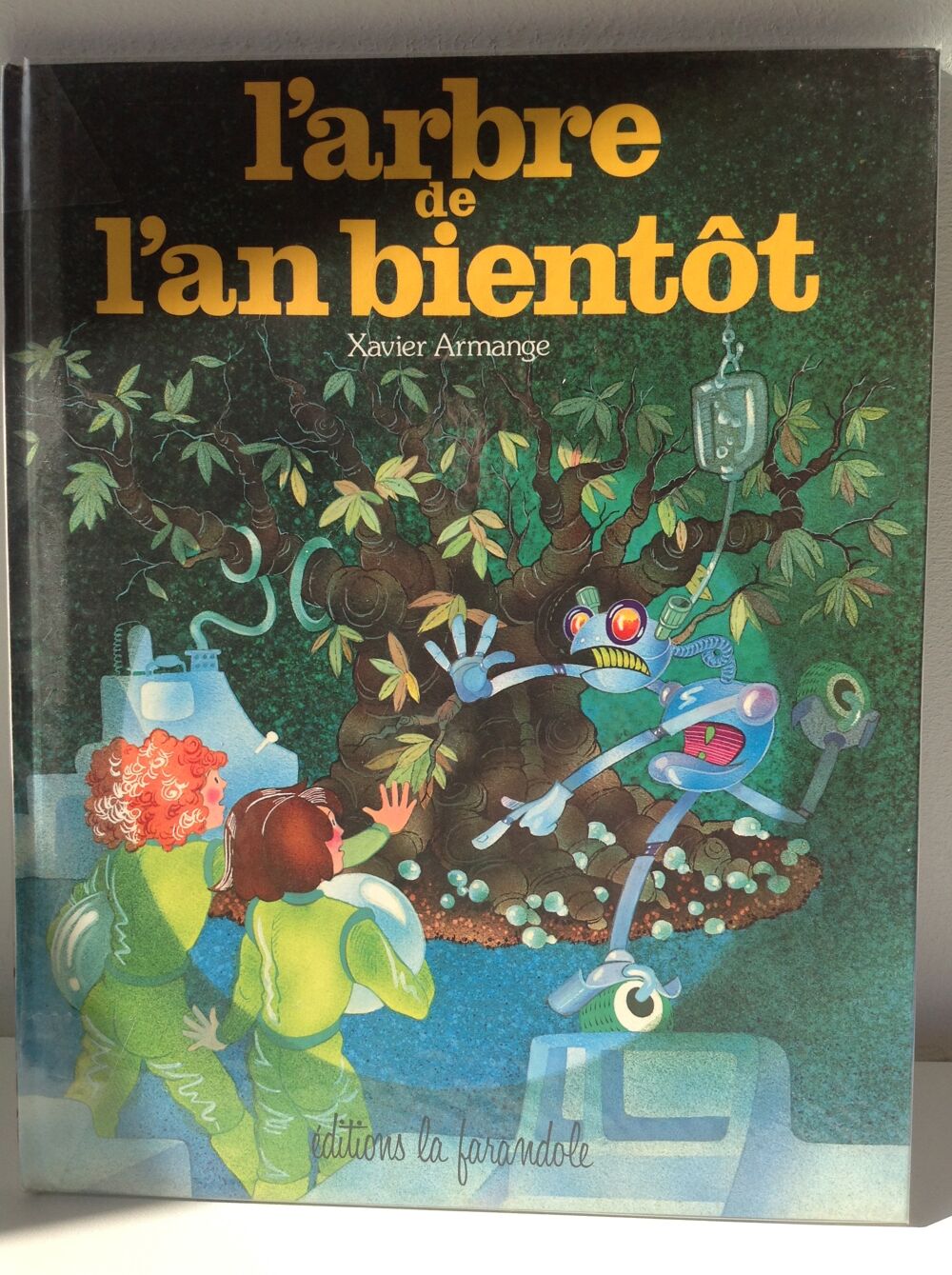 L'ARBRE DE L'AN BIENT&Ocirc;T DE XAVIER ARMANGE Envoi Possible
Livres et BD