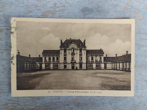 76. CPA YVETOT. Ecole Pensionnat de Filles / Normandie
8 Yvetot (76)