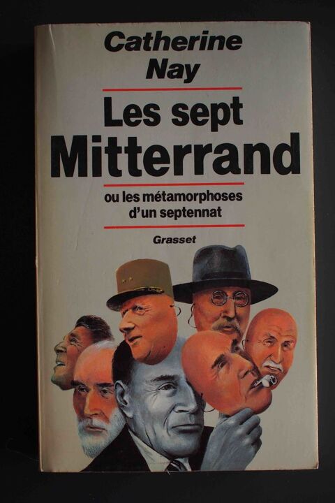 Les sept Mitterrand ou les mtamorphoses d'un septennat 4 Rennes (35)