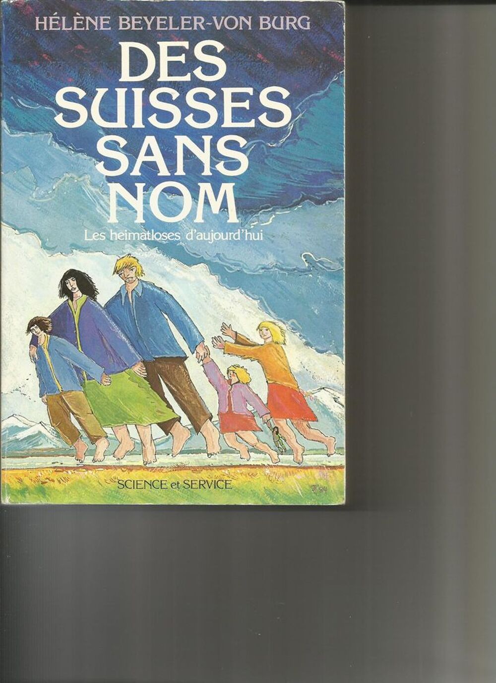 DES SUISSES SANS NOM - HEIMATLOSES - BEYELER ATD QUART MONDE Livres et BD