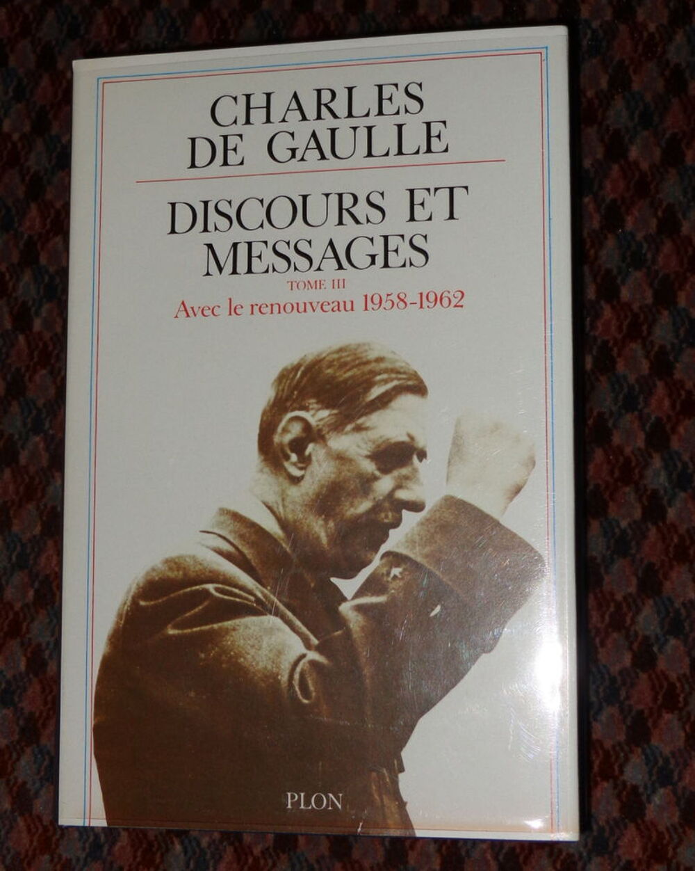 Discours et messages CHARLES DE GAULLE Livres et BD