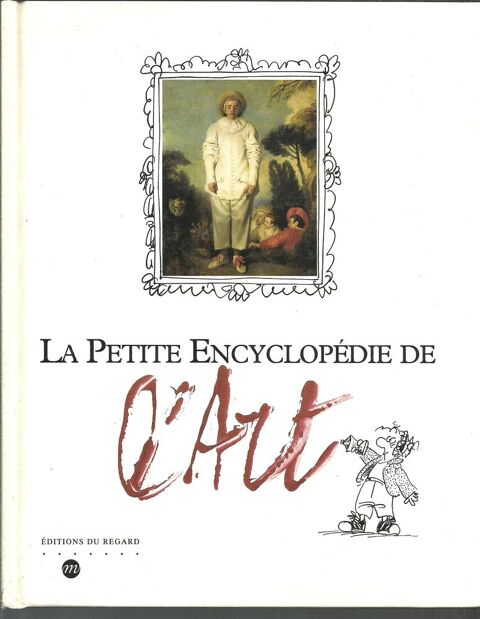 LA PETITE ENCYCLOPEDIE DE L'ART - Editions du Regard 15 Montauban (82)