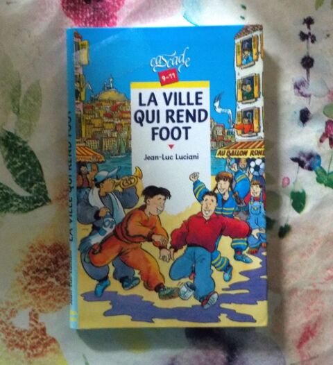 LA VILLE QUI REND FOOT de J.L. LUCIANI Ed. Cascade 1 Bubry (56)