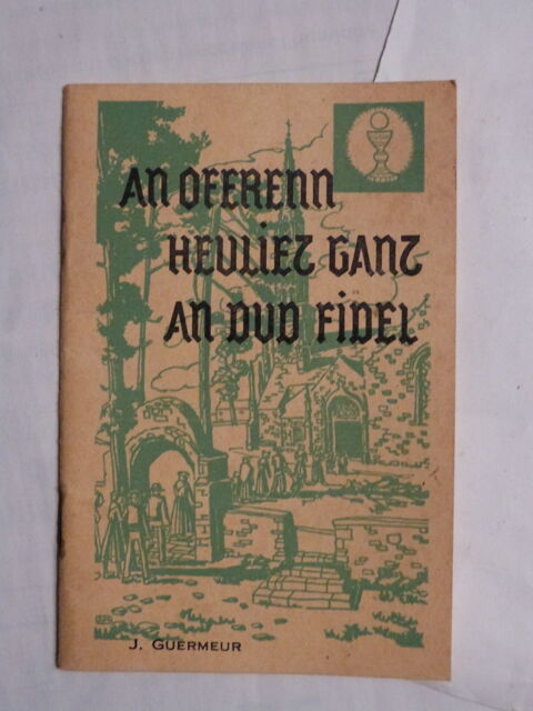 Livre écrit en breton  AN OFFRENN HEULIEZ GANT AN DUD FIDEL 8 Brest (29)