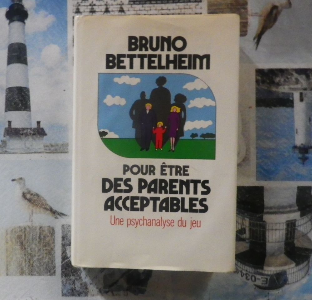 POUR ETRE DES PARENTS ACCEPTABLES par Bruno BETTELHEIM Livres et BD