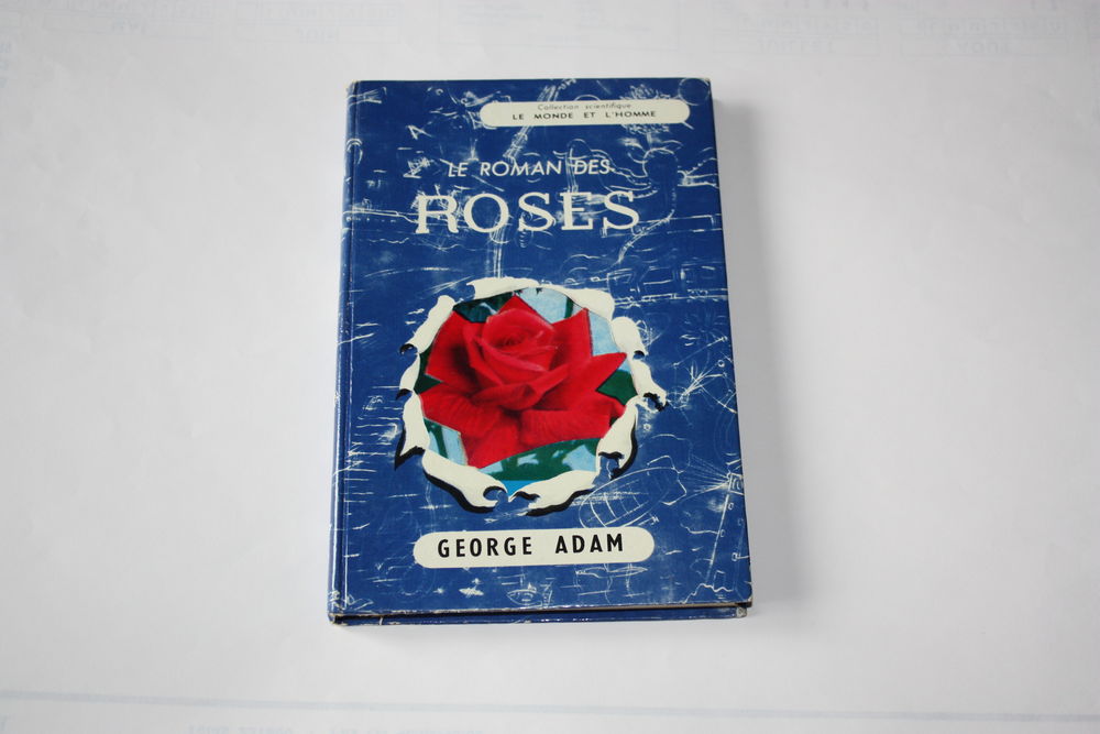 LE ROMAN DES ROSES - GEORGE ADAM- Livre Roman D'Horticulture Livres et BD