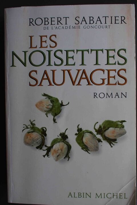 Les noisettes sauvages - Robert Sabatier, 4 Rennes (35)