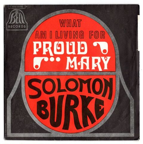 SP Solomon BURKE : Proud Mary - Bell Records 2C006-90190 7 Argenteuil (95)