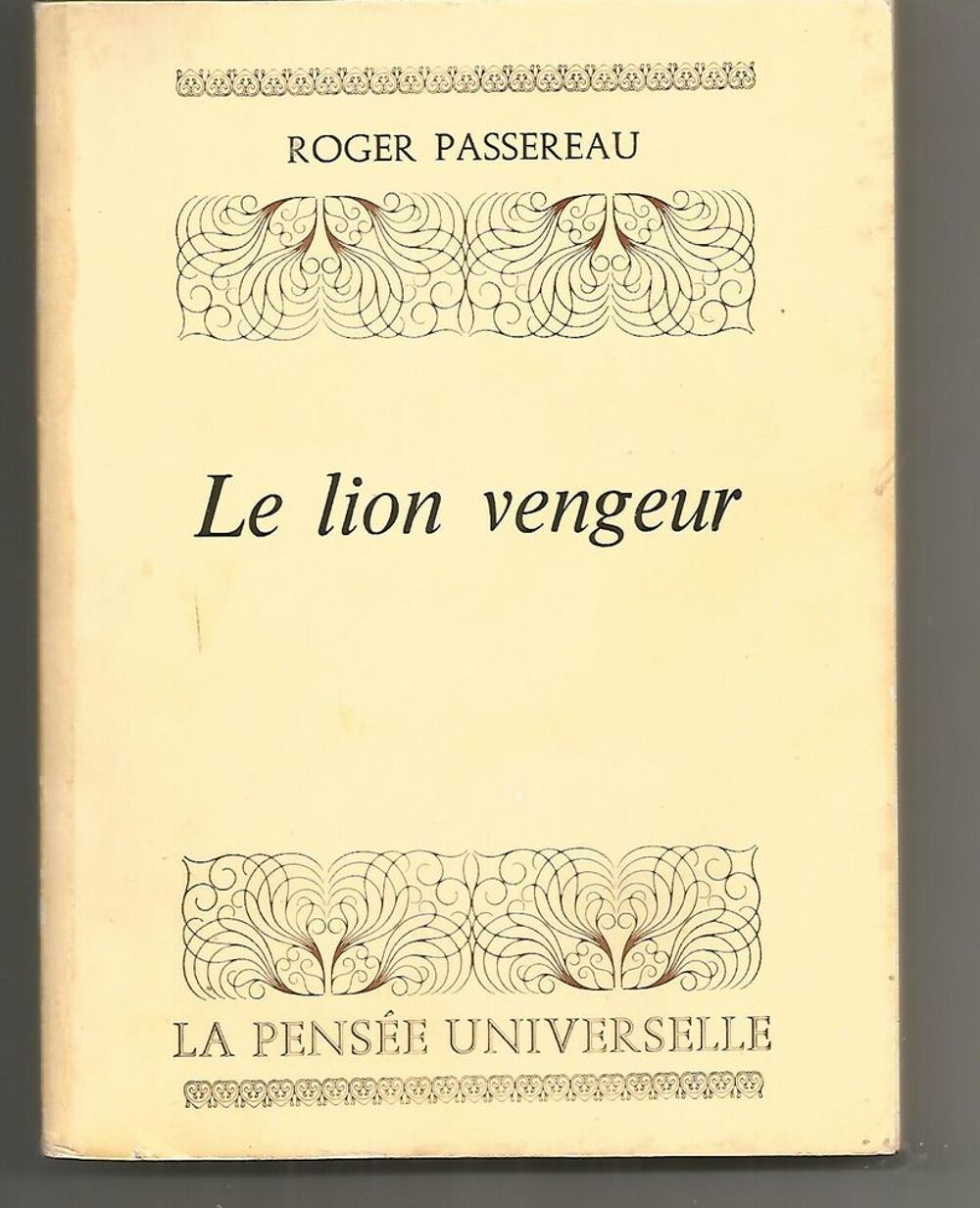  Roger PASSEREAU : le lion vengeur - roman - la pens&eacute;e universelle Livres et BD