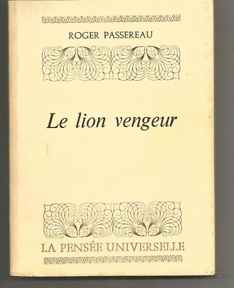  Roger PASSEREAU : le lion vengeur - roman - la pensée universelle  15 Montauban (82)