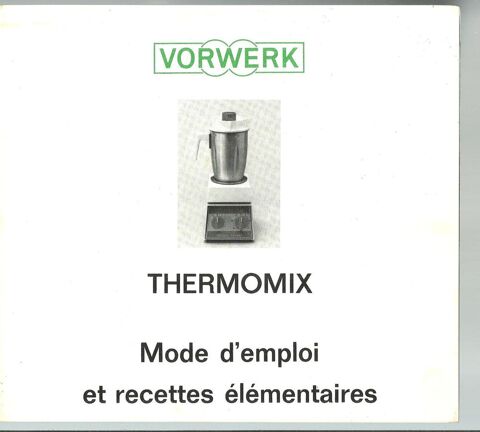 VORWERK THERMOMIX VM 2002 - Mode d'emploi et recettes  5 Montauban (82)