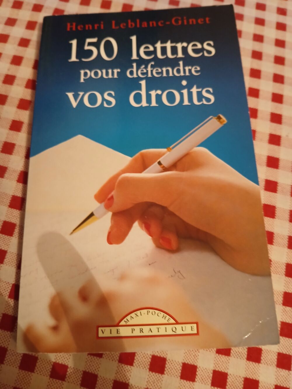 LIVRE 150 LETTRES POUR DEFENDRE VOS DROITS Livres et BD