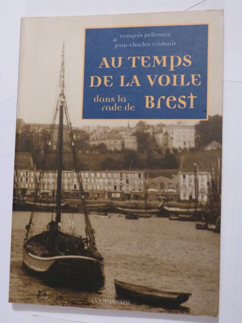 AU TEMPS DE LA VOILE DANS LA RADE DE BREST 15 Brest (29)