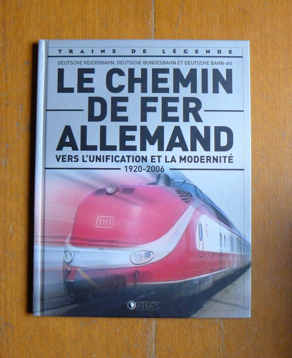 Trains de l&eacute;gende : Le chemin de fer allemand - Atlas - 2006 Livres et BD