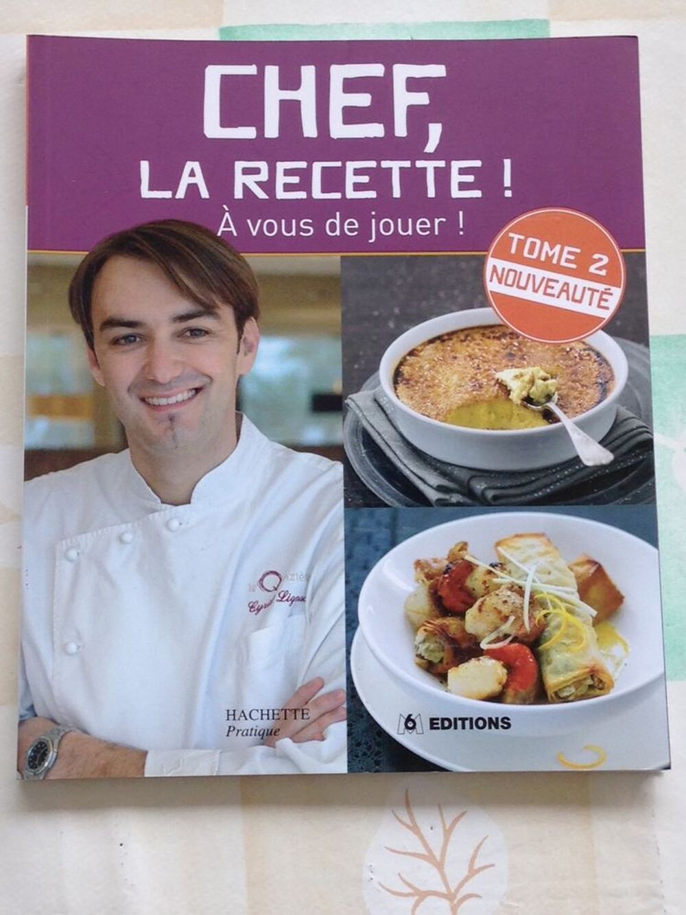 Cyril Lignac - Chef La Recette Tome 1 et 2 Cuisine