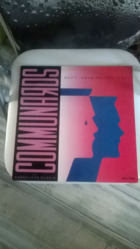 Vinyle Maxi 45 T THE COMMUNARDS
DON T LEAVE ME THIS WAY
19 10 Talange (57)