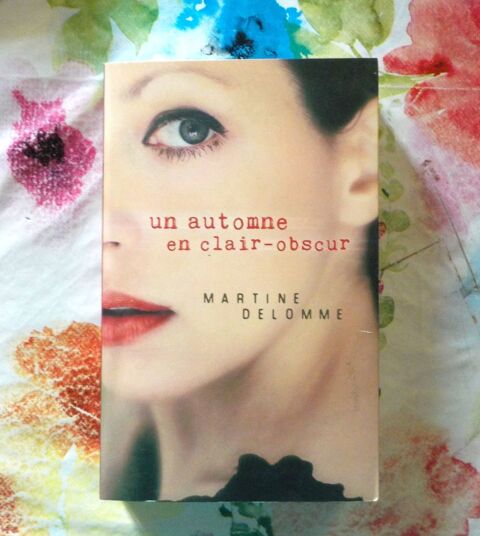 UN AUTOMNE EN CLAIR-OBSCUR de Martine DELOMME France Loisirs Bubry (56)
