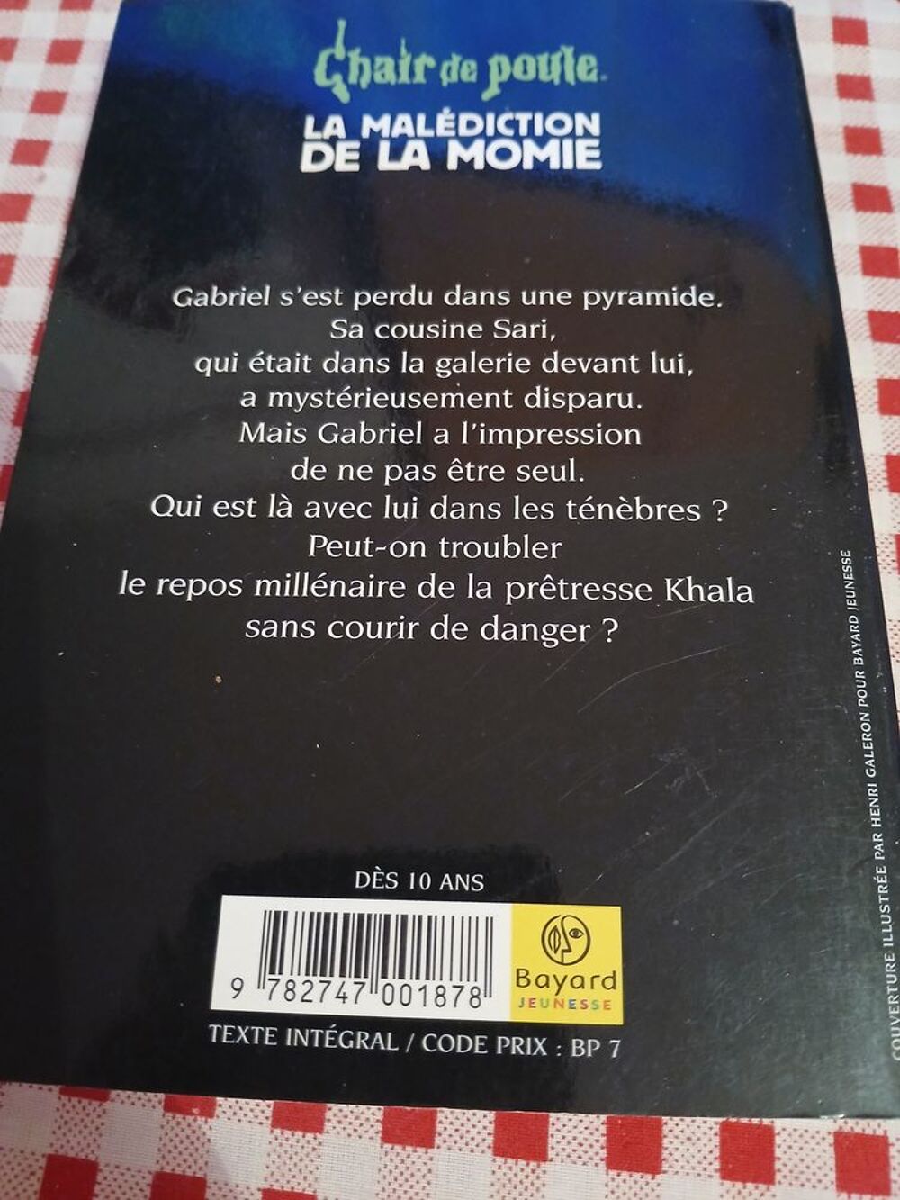 LIVRE LA MALEDICTION DE LA MOMIE
CHAIR DE POULE
DES 10 ANS Livres et BD