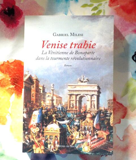 VENISE TRAHIE de Gabriel MILESI Ed. Michel de Maul 4 Bubry (56)
