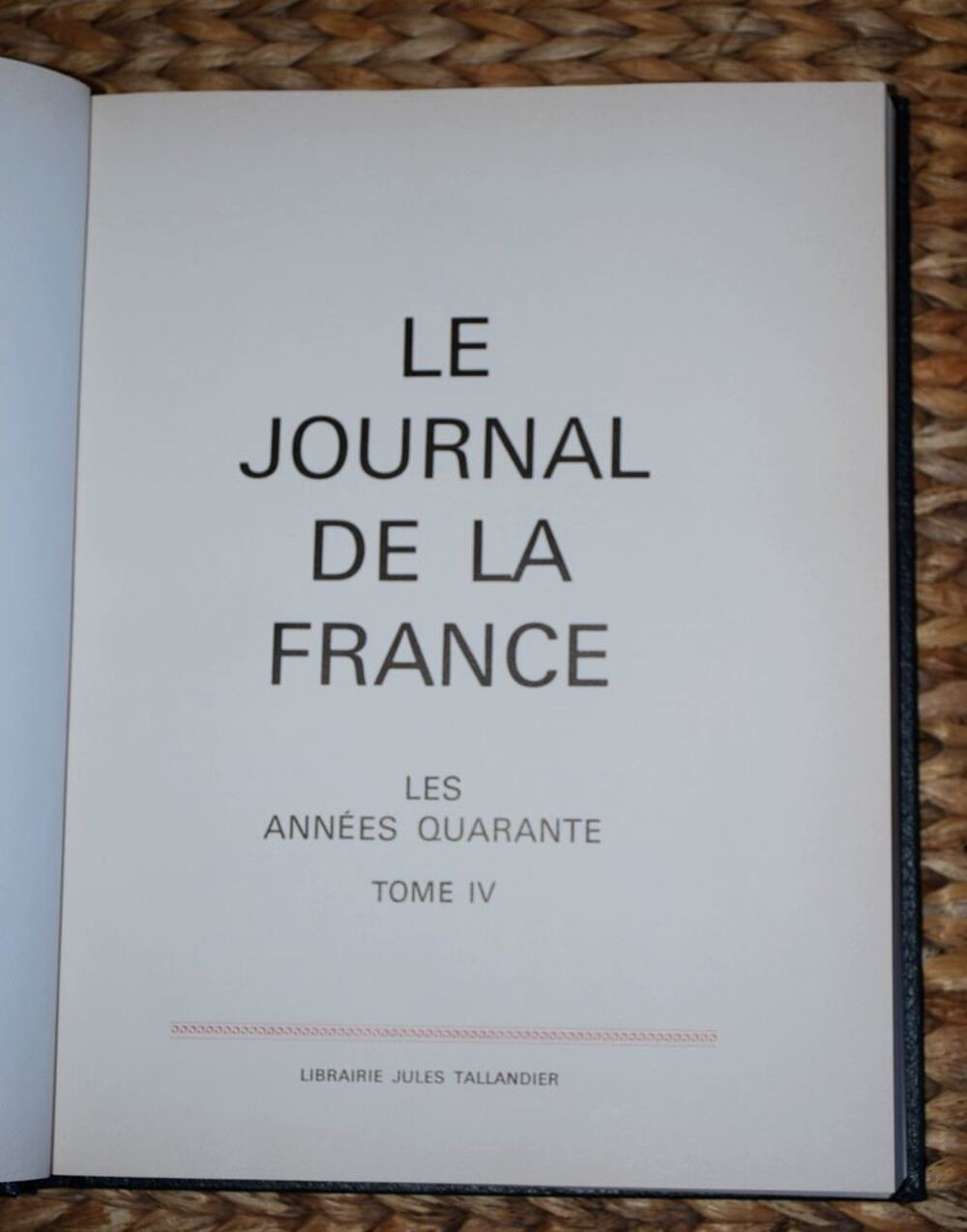 Le Journal de la France - Les Ann&eacute;es 40 - 1972 - Tome 4 ... Livres et BD