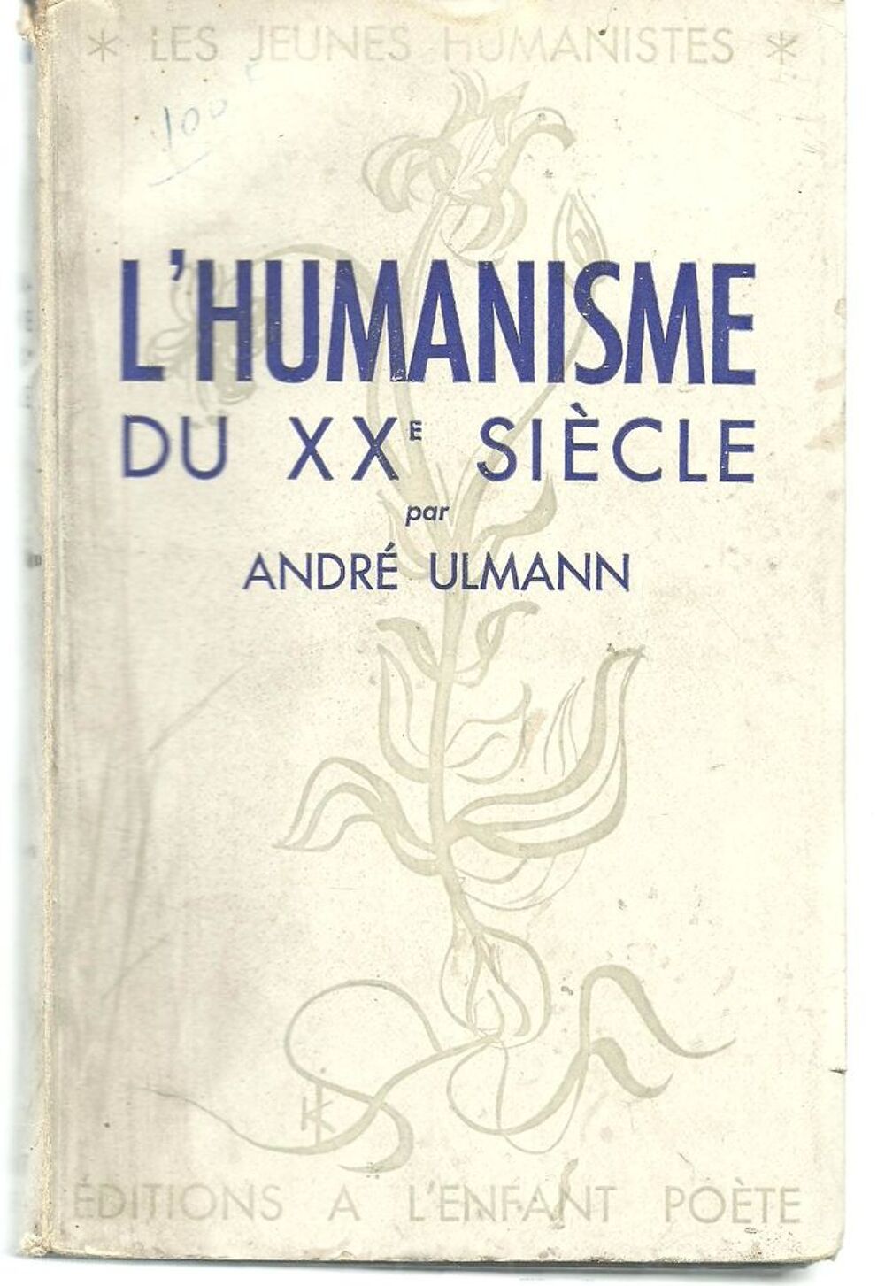 Andr&eacute; ULMANN L'humanisme du XXe si&egrave;cle Livres et BD