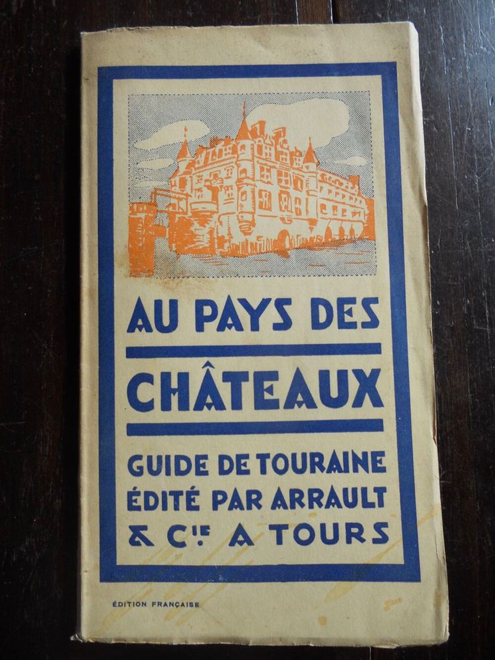 AU PAYS des CHATEAUX GUIDE de TOURAINE. &eacute;dition ARRAULT 1934 Livres et BD