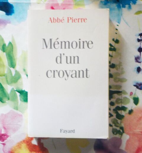 MEMOIRE D'UN CROYANT par l'Abb Pierre Ed. Fayard 2 Bubry (56)