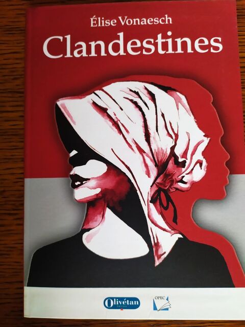  Clandestines d'lise Vonaesch   Editions Olivtan  8 Sisteron (04)