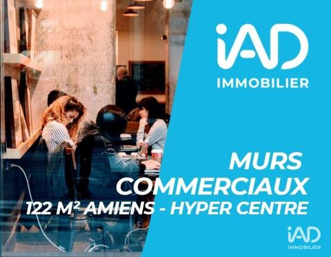 Vente Murs commerciaux 122 m&sup2; 615000 80000 Amiens