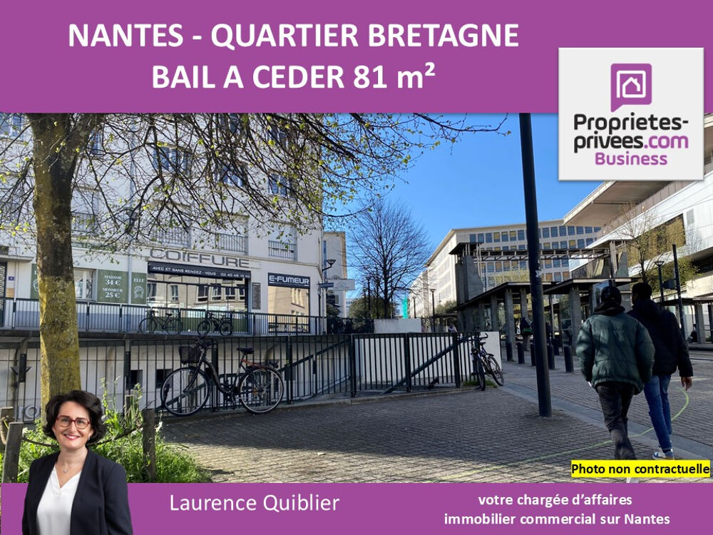   44000 NANTES - BAIL A CEDER, LOCAL  81 M²  - QUARTIER BRETAGNE 