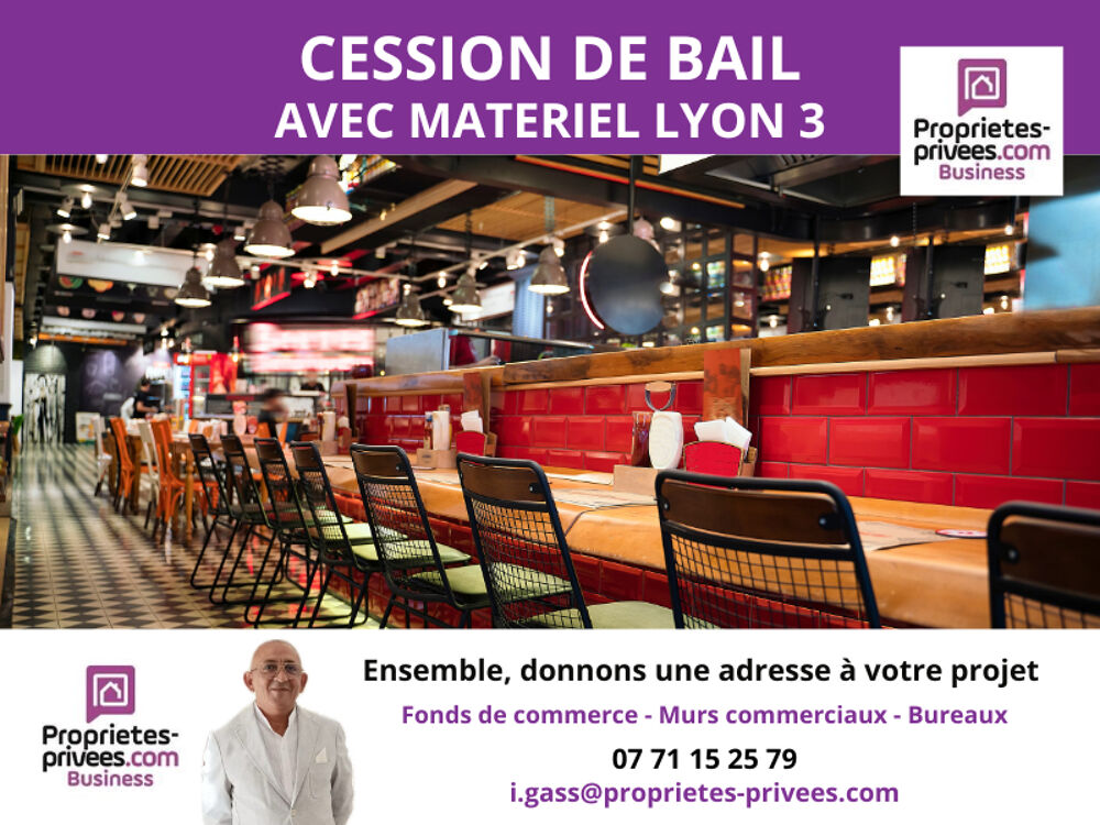   69003 LYON - Cession de droit au bail,  Local de restauration équipé ! 