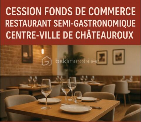 A CEDER - Fonds de commerce de restauration semi-gastronomique 424000 36000 Chateauroux