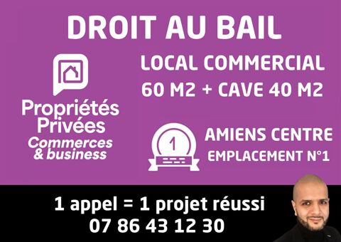   Bail à céder - Local 60 m2 - Emplacement n°1 rue piétonne - Amiens  hypercentre 