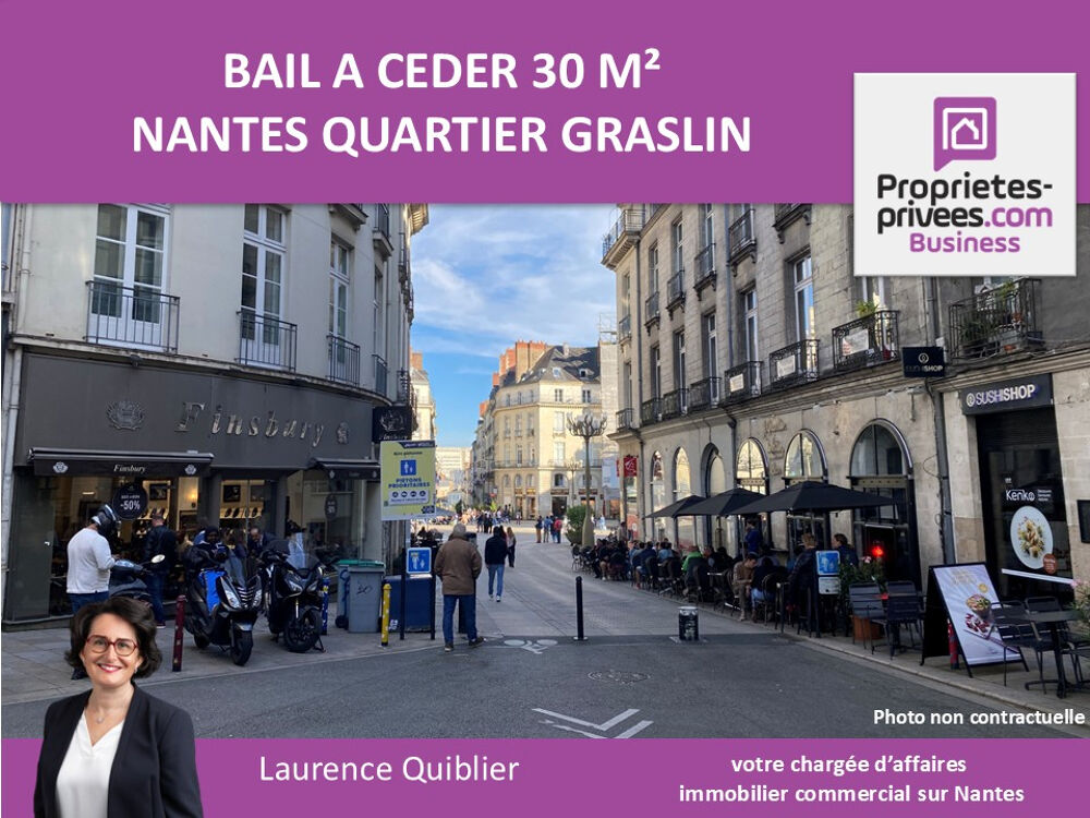   44000 NANTES - QUARTIER GRASLIN - BAIL A CEDER, LOCAL COMMERCIAL 30 M² 