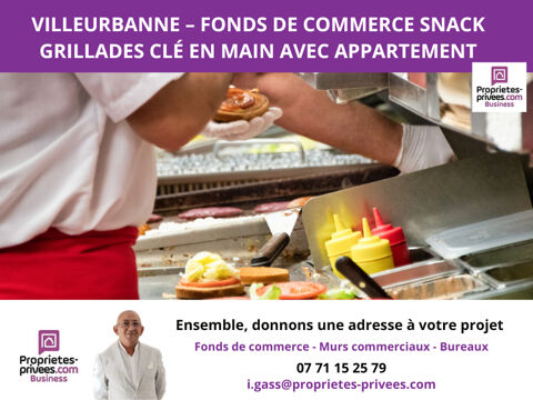   VILLEURBANNE - RESTAURANT, SNACK GRILLADES CLÉ EN MAIN 