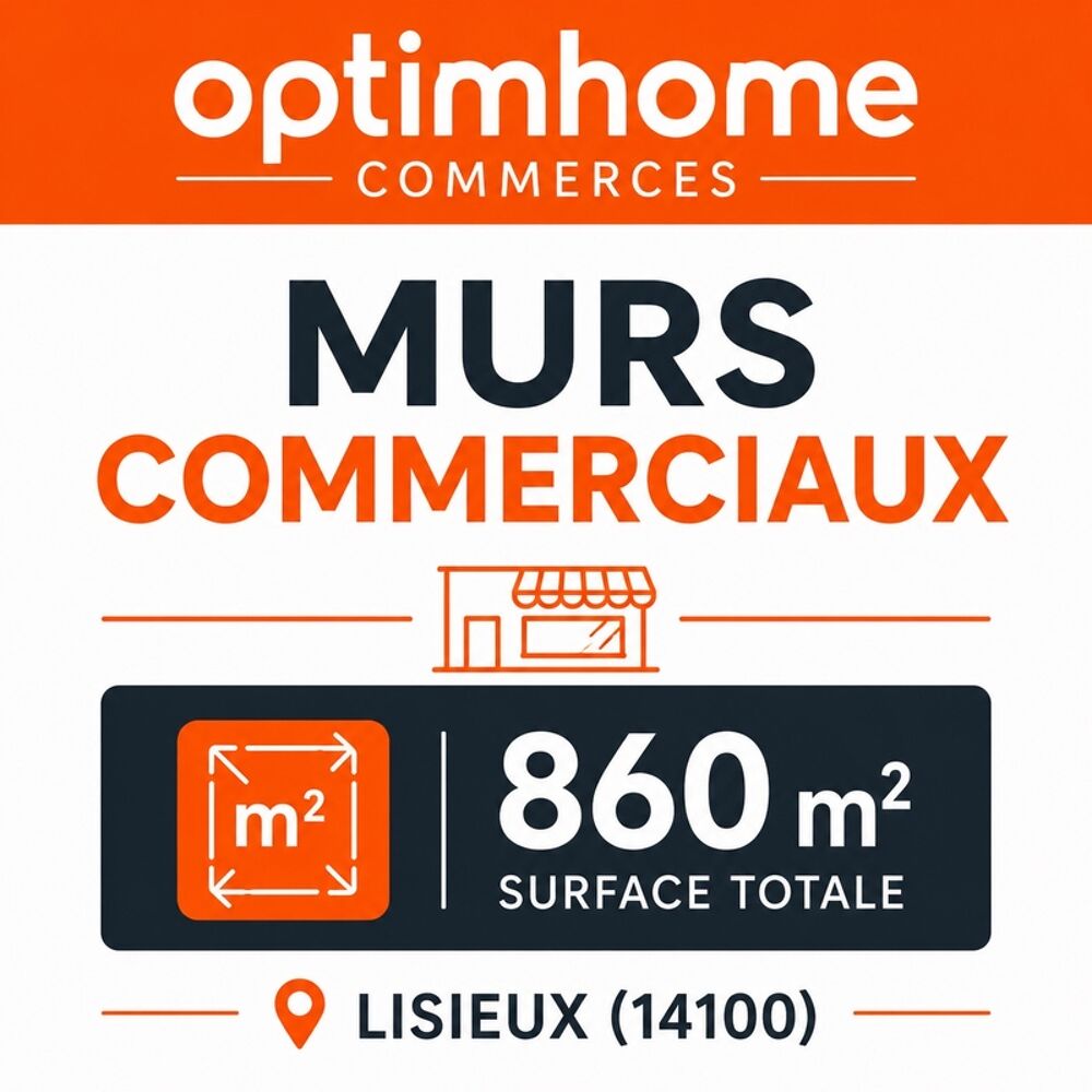   MURS COMMERCIAUX LOUÉS – LISIEUX (14100)  INVESTISSEMENT LOCATIF – FORTE RENTABILITÉ 