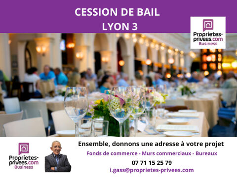 69003 LYON - Cession de bail, local commercial  290 m² 209000 69003 Lyon