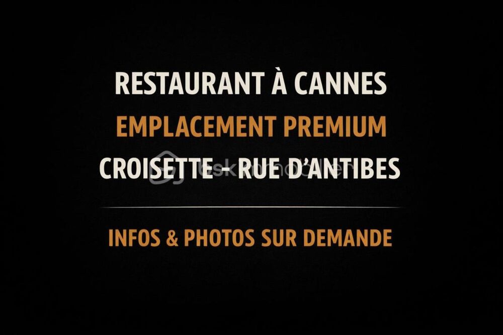   Restaurant – Emplacement premium Croisette / Rue d'Antibes/palais des festivals 