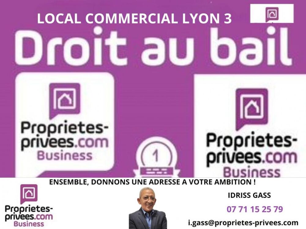   Local commercial 40 m² ? Emplacement dynamique Lyon 3? 