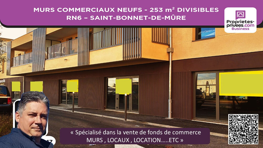   MURS COMMERCIAUX 253 m² DIVISIBLES - RN6 - INVESTISSEUR / EXPLOITANT - SAINT-BONNET-DE-MÛRE 