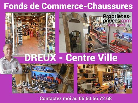 Fonds de commerce CHAUSSEUR boutique 90 m2 139900 28100 Dreux